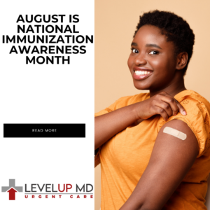 Celebrating National Immunization Month with LevelUp MD Urgent Care