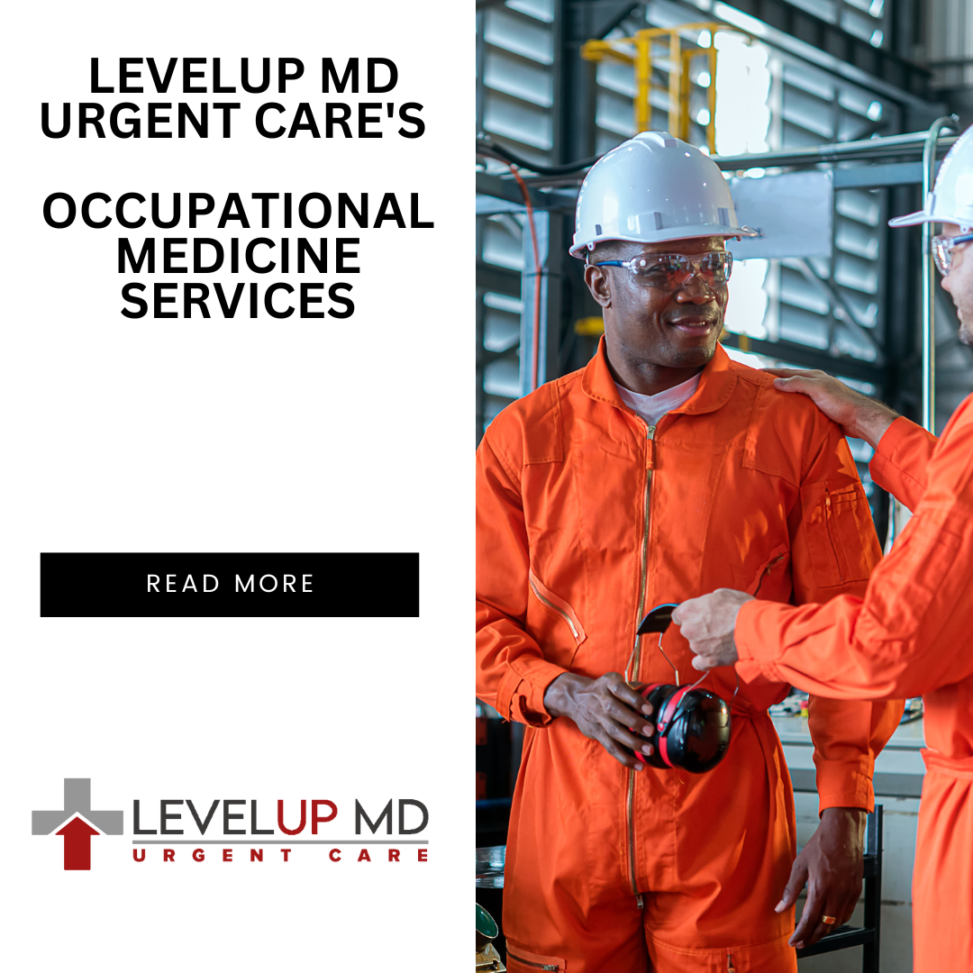 LevelUp MD Urgent Care's Occupational Medicine Services are your gateway to a healthier, safer, and more productive workforce.